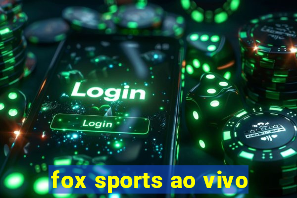 fox sports ao vivo